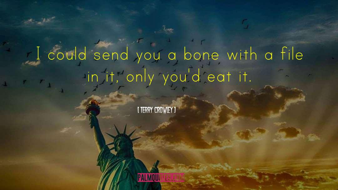 Buried Bones quotes by Terry Crowley