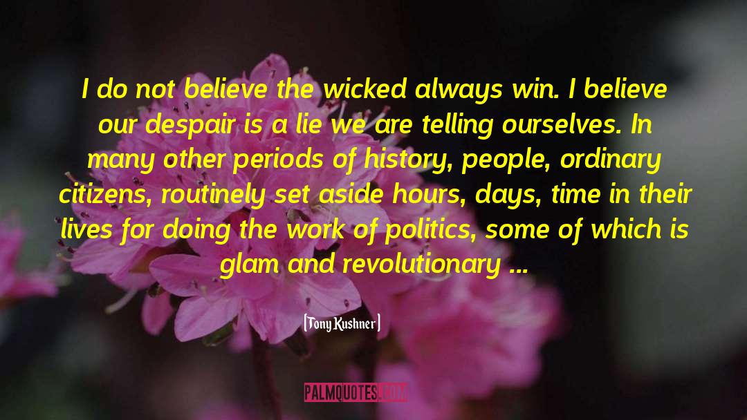 Buried By History quotes by Tony Kushner