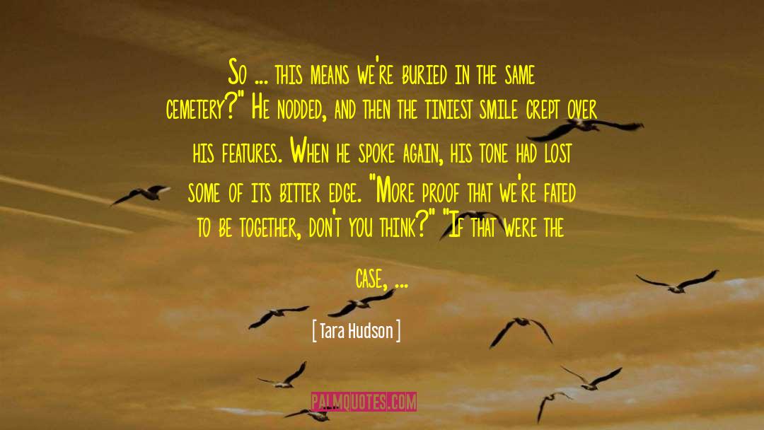 Buried Past quotes by Tara Hudson