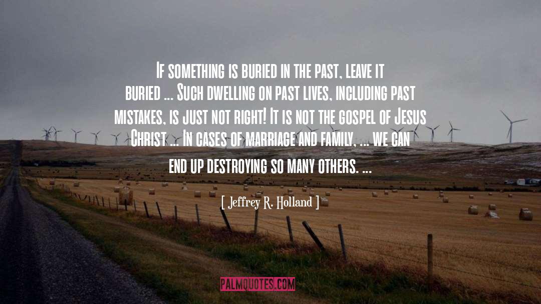 Buried quotes by Jeffrey R. Holland