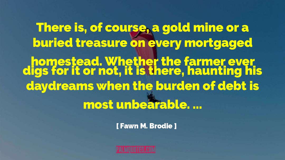 Buried Treasure quotes by Fawn M. Brodie