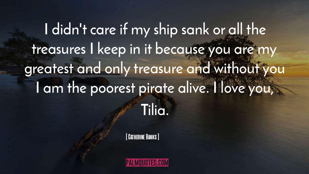 Buried Treasure quotes by Catherine Banks