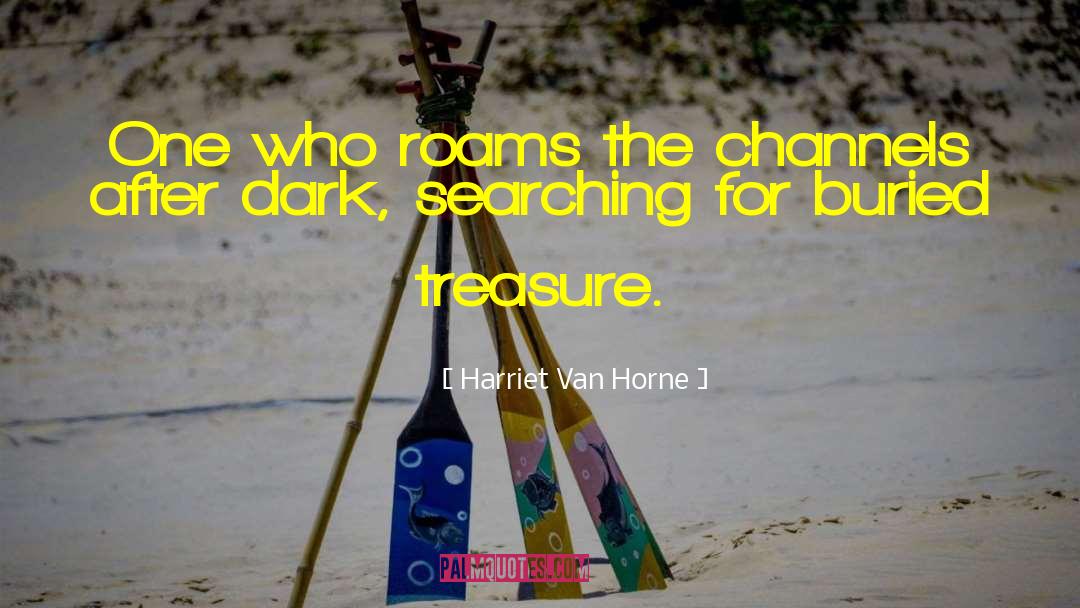 Buried Treasure quotes by Harriet Van Horne