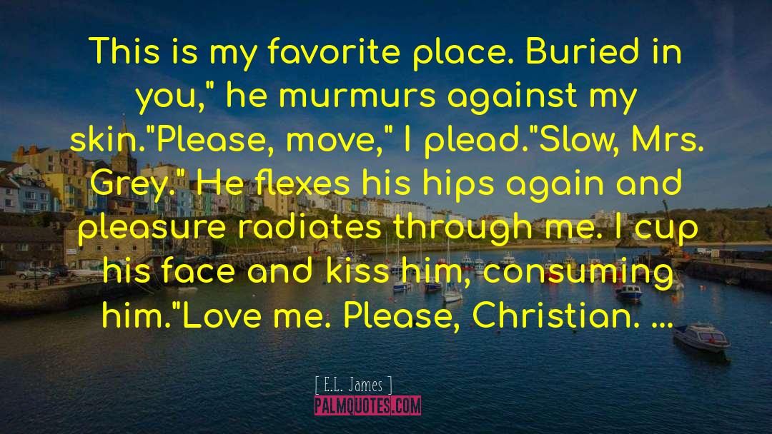 Buried Treasure quotes by E.L. James