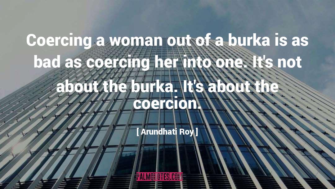 Burka quotes by Arundhati Roy