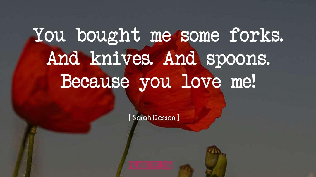 Burkinshaw Knives quotes by Sarah Dessen