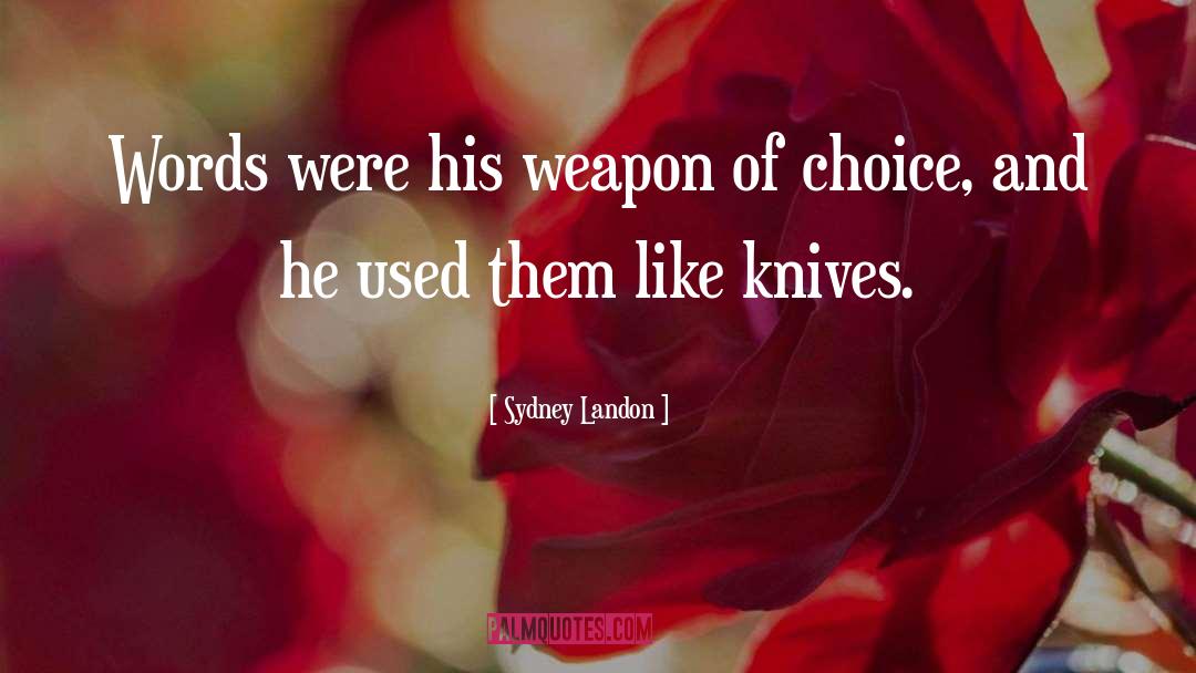 Burkinshaw Knives quotes by Sydney Landon