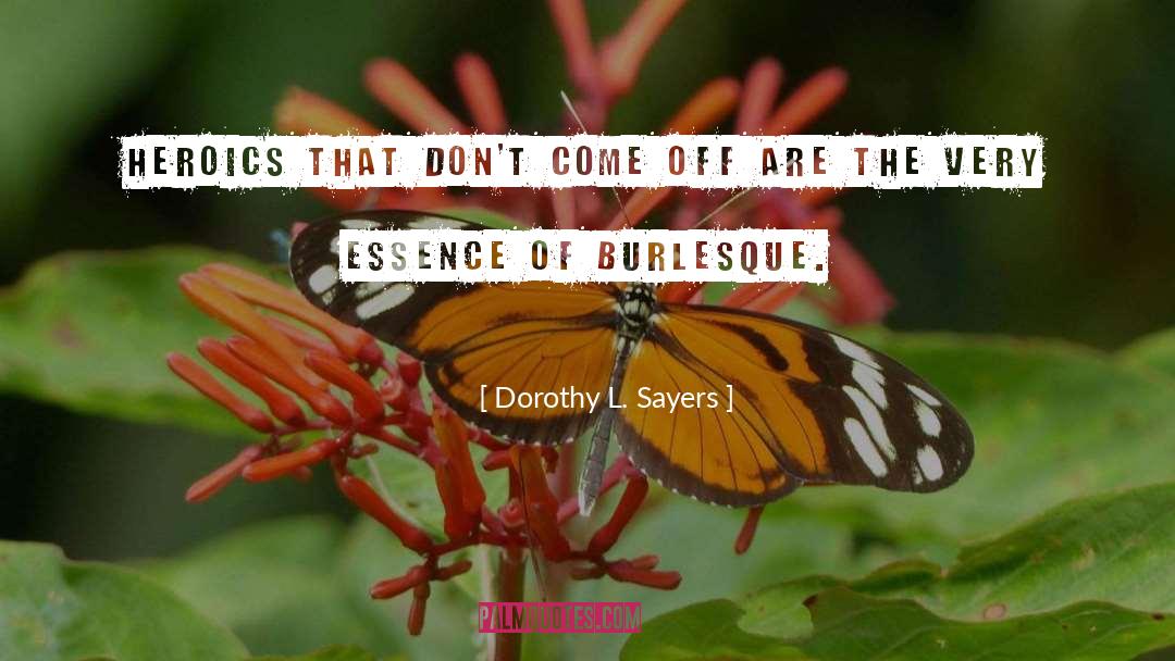 Burlesque quotes by Dorothy L. Sayers