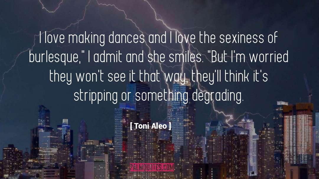 Burlesque quotes by Toni Aleo