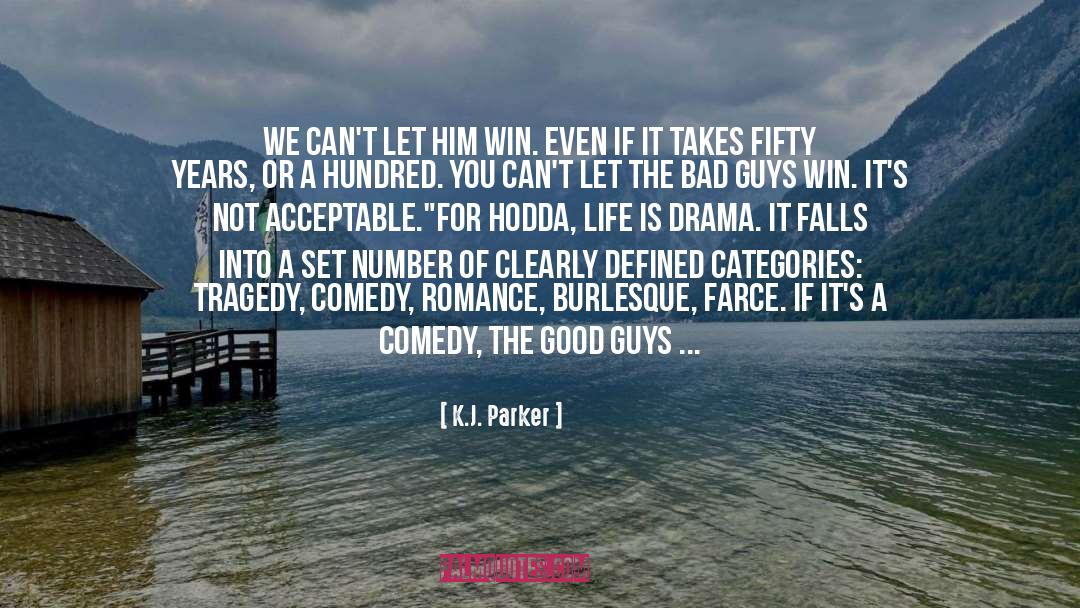 Burlesque quotes by K.J. Parker