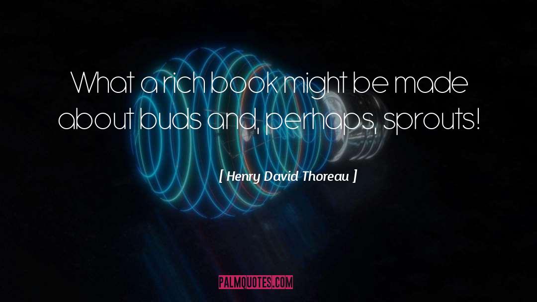 Burn Book quotes by Henry David Thoreau