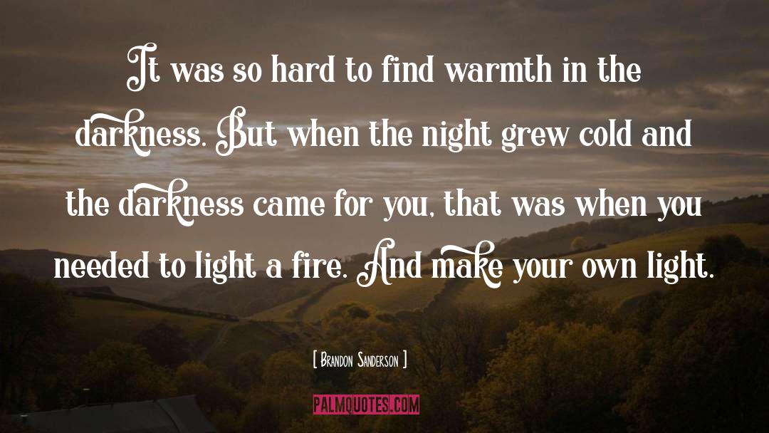 Burn For You quotes by Brandon Sanderson