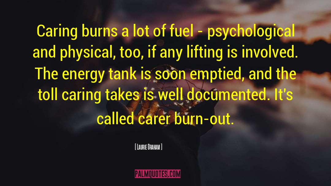 Burn Out quotes by Laurie Graham