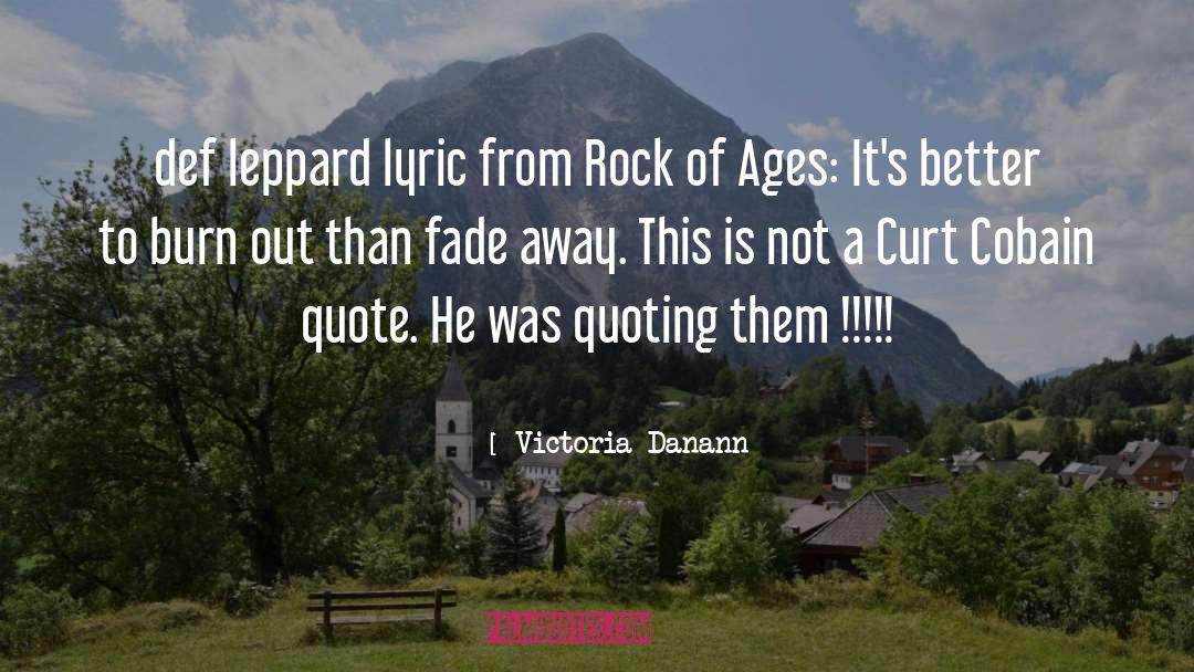 Burn Out quotes by Victoria Danann