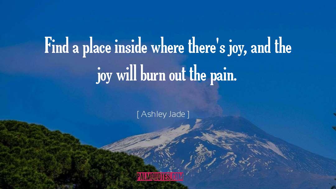 Burn Out quotes by Ashley Jade