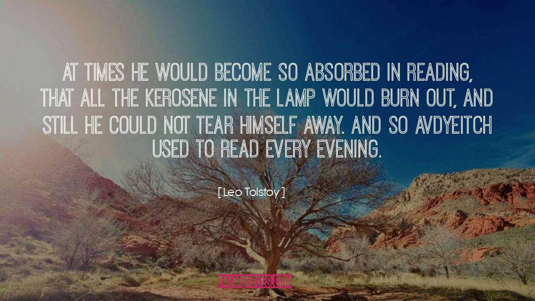 Burn Out quotes by Leo Tolstoy