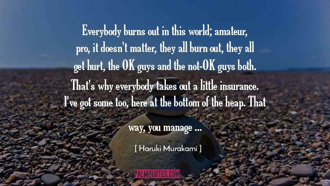 Burn Out quotes by Haruki Murakami