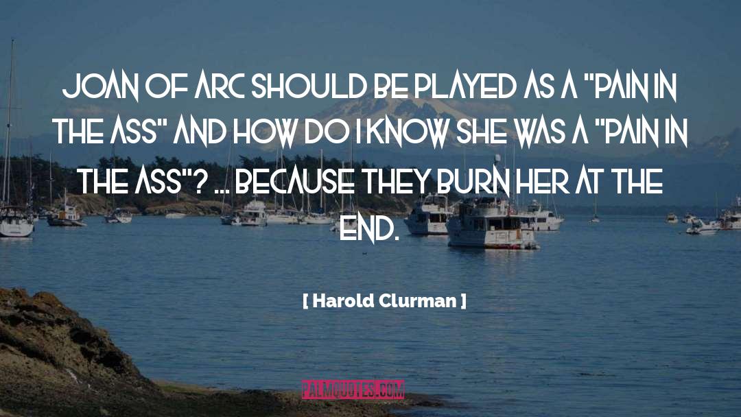 Burn The Bridge quotes by Harold Clurman
