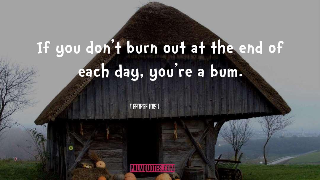 Burn Victims quotes by George Lois