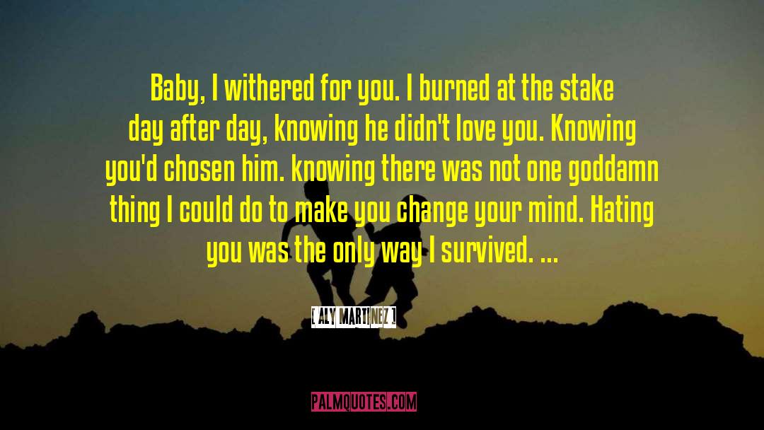 Burned At The Stake quotes by Aly Martinez