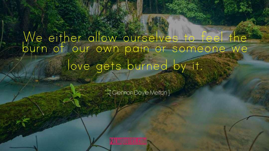 Burned Bridges quotes by Glennon Doyle Melton