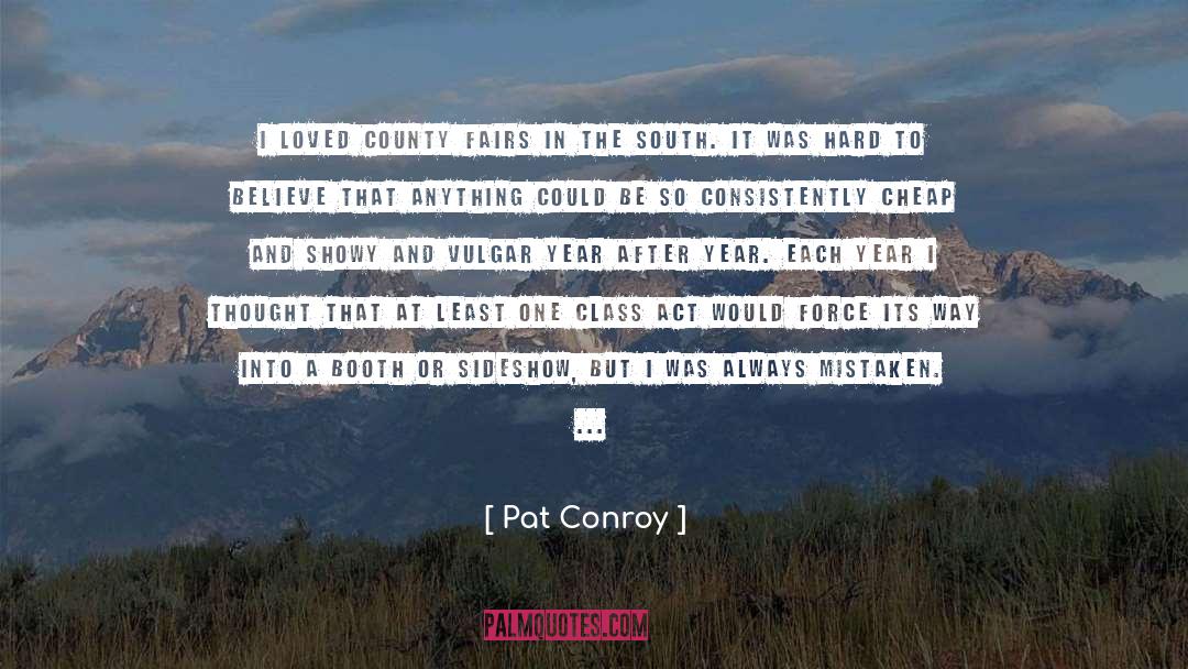 Burned Out quotes by Pat Conroy