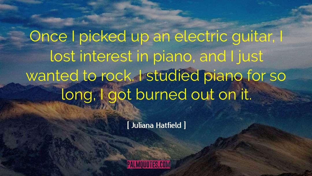 Burned Out quotes by Juliana Hatfield