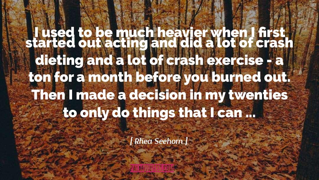 Burned Out quotes by Rhea Seehorn