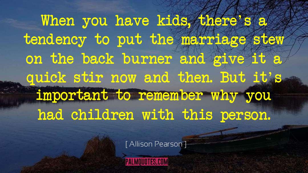 Burner quotes by Allison Pearson