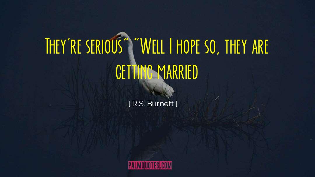 Burnett quotes by R.S. Burnett