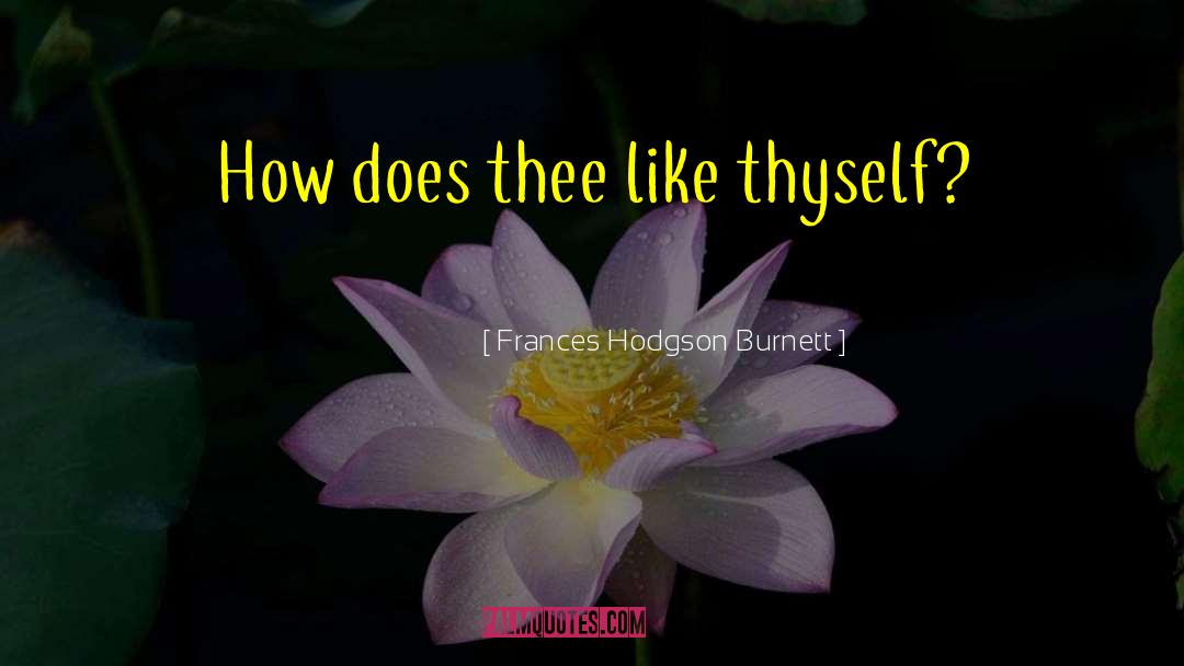 Burnett quotes by Frances Hodgson Burnett