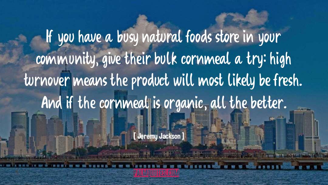 Burnette Foods quotes by Jeremy Jackson