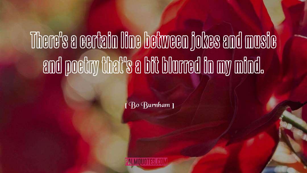 Burnham quotes by Bo Burnham