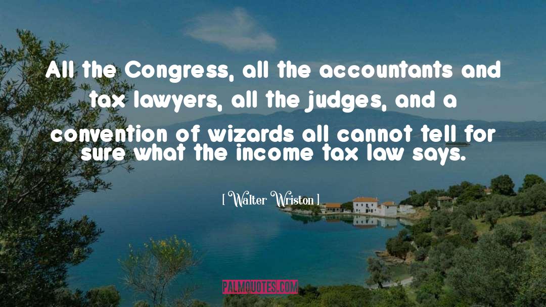Burnheimer Tax quotes by Walter Wriston