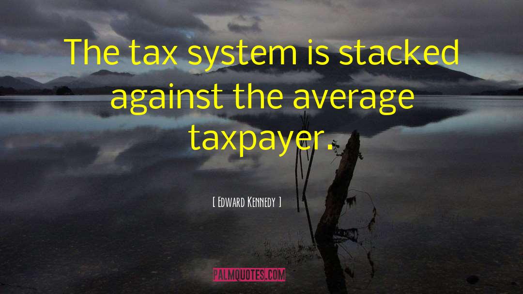 Burnheimer Tax quotes by Edward Kennedy