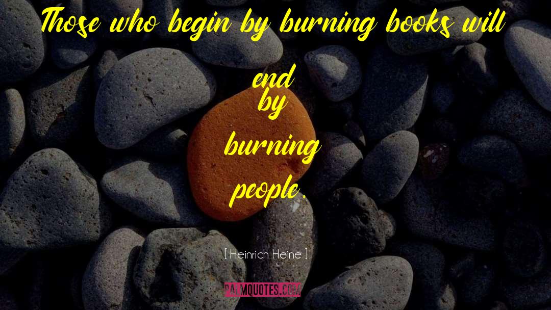 Burning Books quotes by Heinrich Heine