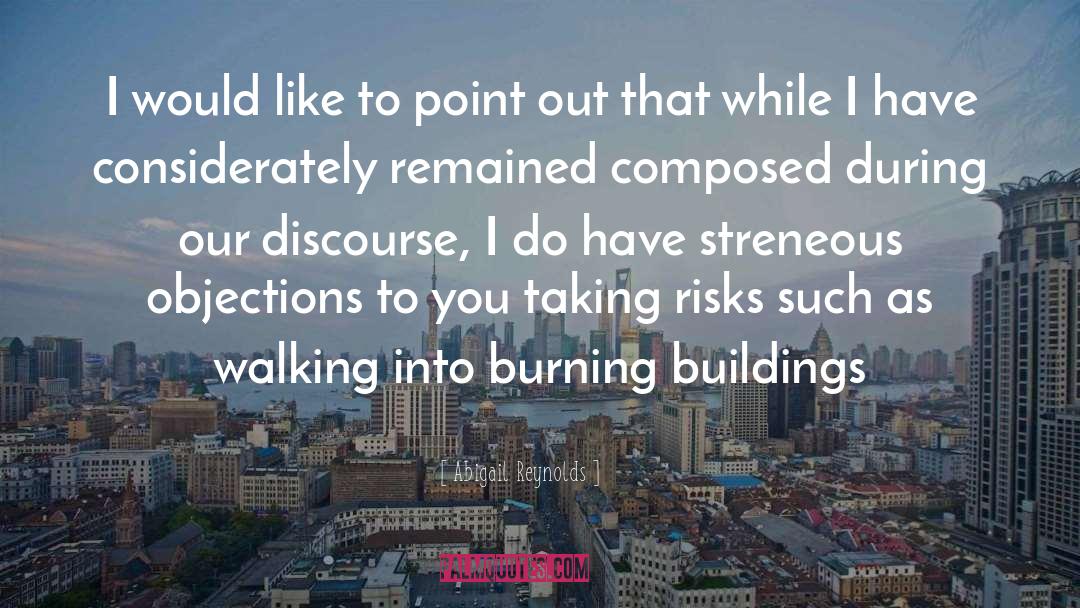 Burning Buildings quotes by Abigail Reynolds