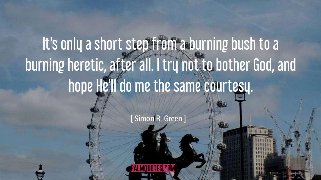 Burning Bush quotes by Simon R. Green