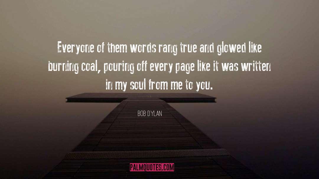 Burning Coal quotes by Bob Dylan