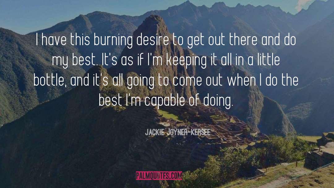 Burning Desire quotes by Jackie Joyner-Kersee