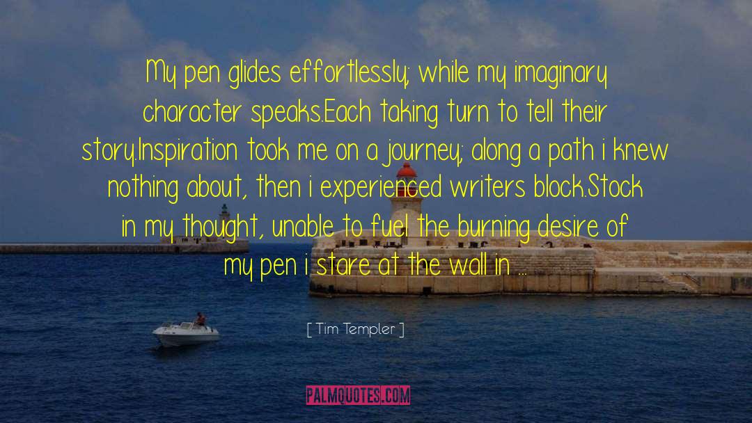 Burning Desire quotes by Tim Templer