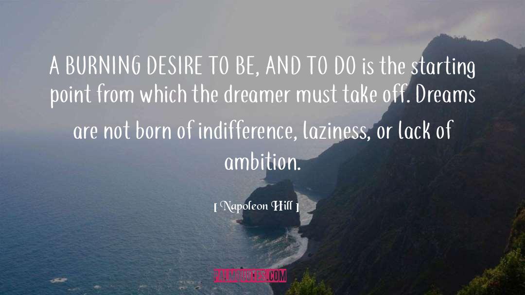 Burning Desire quotes by Napoleon Hill