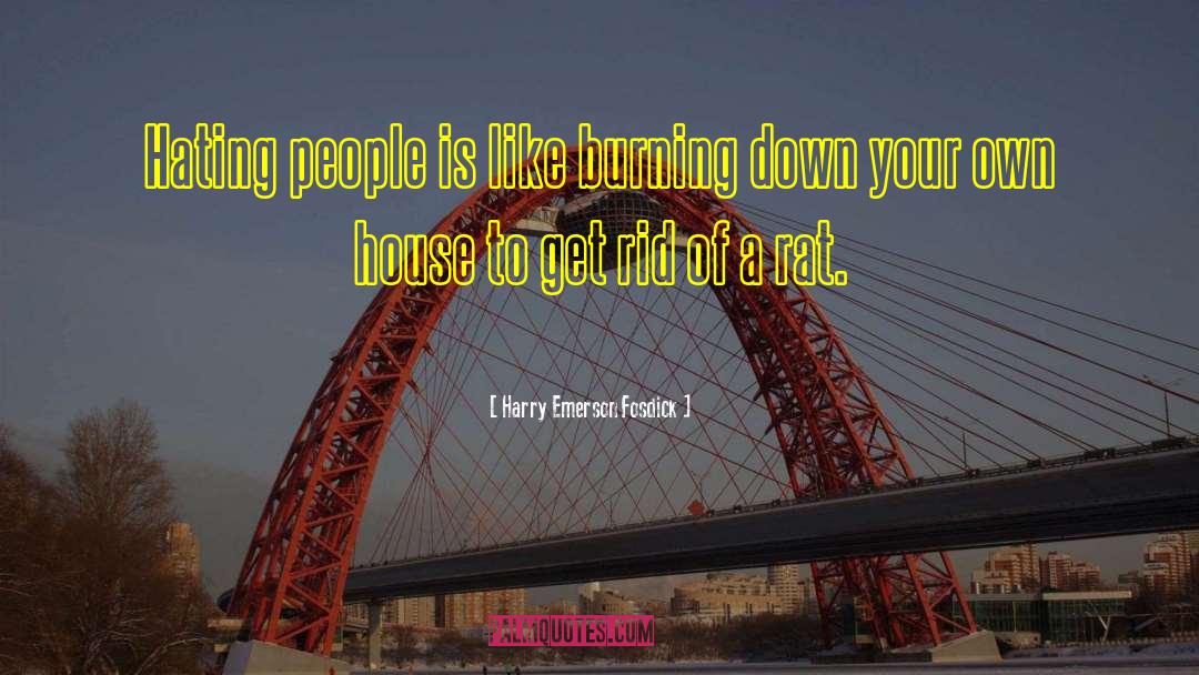 Burning Down quotes by Harry Emerson Fosdick