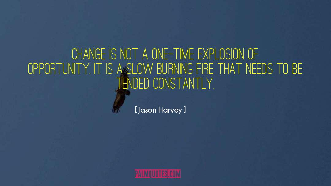 Burning Fire quotes by Jason Harvey