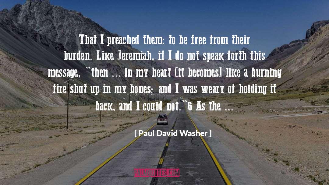 Burning Fire quotes by Paul David Washer