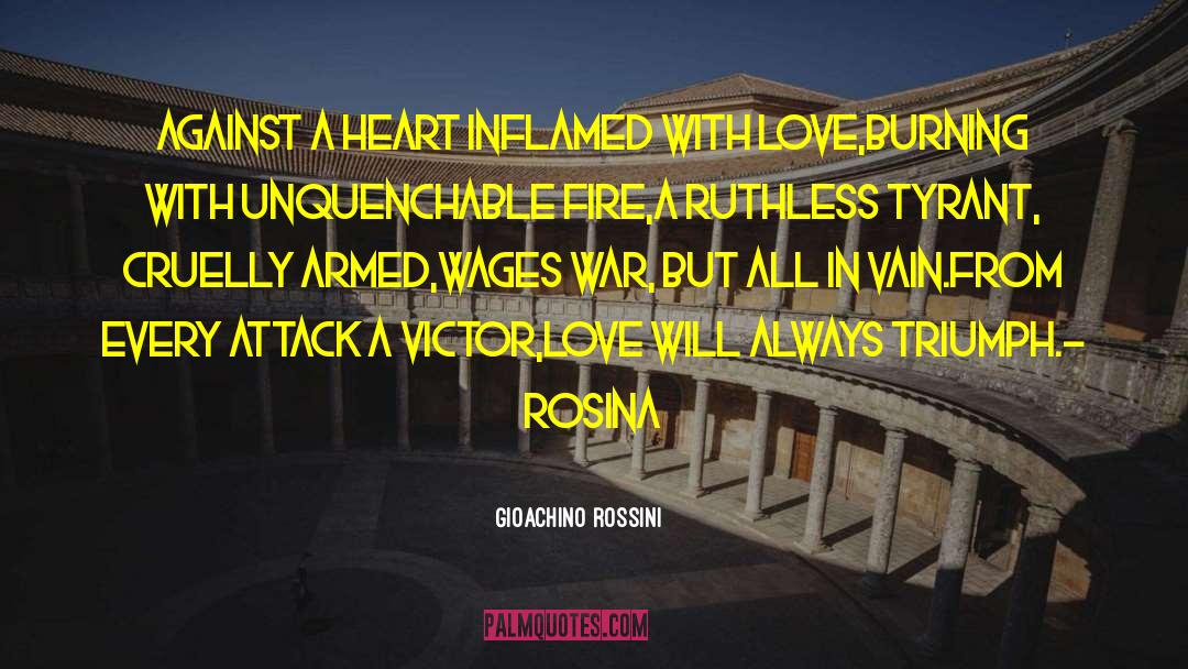 Burning Heart quotes by Gioachino Rossini