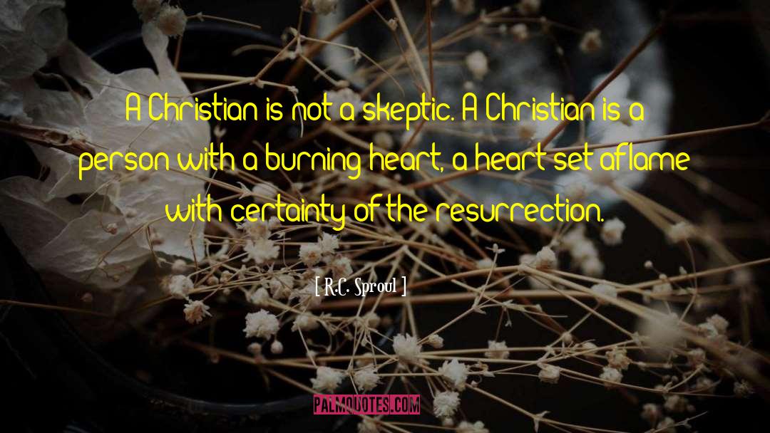 Burning Heart quotes by R.C. Sproul