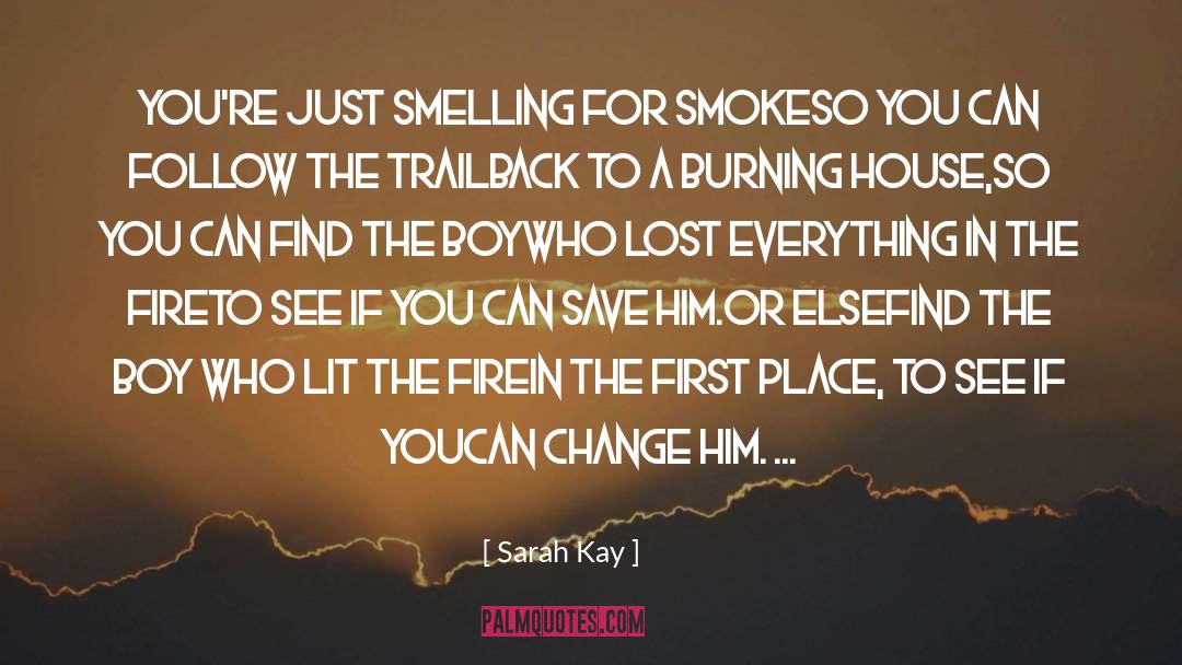 Burning House quotes by Sarah Kay