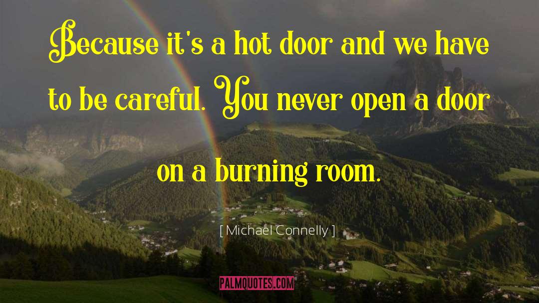 Burning House quotes by Michael Connelly