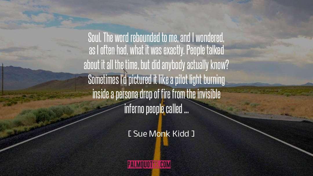 Burning Inside quotes by Sue Monk Kidd